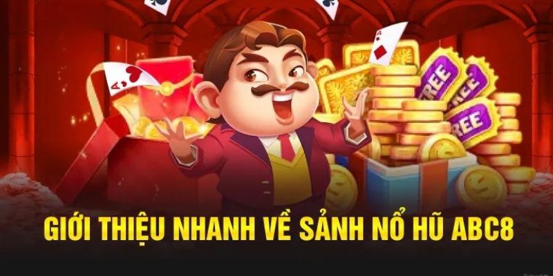 Nổ hũ ABC8 là tựa game hàng đầu dành cho tín đồ đam mê 