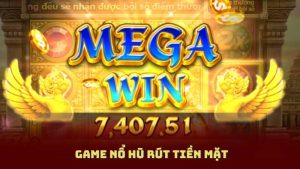 Game Nổ Hũ Rút Tiền Mặt – Thử Thách Hấp Dẫn, Rút Tiền Cực Nhanh